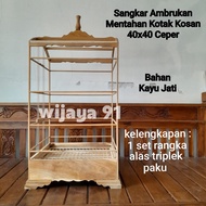 SANGKAR  KOSAN CEPER JATI 40 X40 PREMIUM AMBRUKAN
