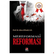 Mereformasi Reformasi - Idrus Affandi