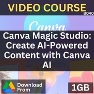 Canva Magic Studio - Create AI-Powered Content with Canva AI | B040 | Video Course | Udemy