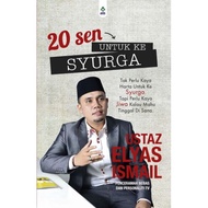 eb 20 Sen Untuk Ke Syurga By:  Ustaz Elyas Ismail