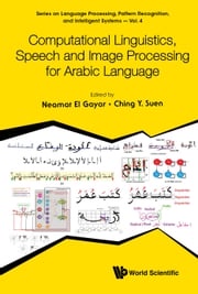 Computational Linguistics, Speech And Image Processing For Arabic Language Neamat El Gayar