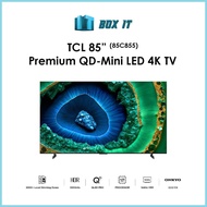 TCL 85" Premium QD-Mini LED 4K TV with HDR 3500 nits, 144hz, IMAX Enhanced, QLED PRO 85C855