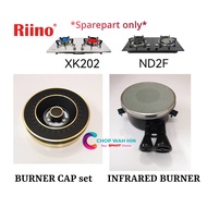 Sparepart Burner Cap / Infrared Burner RIINO XK202 / ND2F Gas Hob / Stove