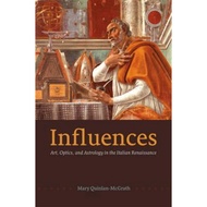Influences : Art, Optics, and Astrology in the Italian Renaissance by Mary Quinlan-mcgrath (US edition, paperback)