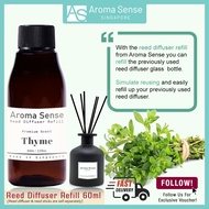 Aroma Sense Thyme Scent Reed Diffuser Refill (60ml) Fresh & Long Lasting Fragrance Aromatherapy Esse