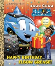 Happy Birthday, Elbow Grease! John Cena