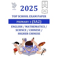 2025 Primary 3 SA2 Top Schools Exam Paper English/Math/Science/Chinese/Higher Chinese P3