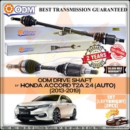 Honda Accord ( T2A ) 2.4 (2013-2019) ( AUTO ) 100% ORIGINAL ODM DRIVE SHAFT ( LEFT &amp; RIGHT )