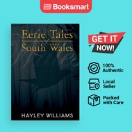 Eerie Tales Of South Wales - Paperback - English - 9781838075255