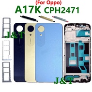 Back Battery Cover Housing For OPPO A17K CPH2471 Phone LCD Front Middle Frame Bezel Sim Tray Button