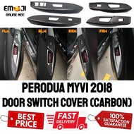 Perodua Myvi 2018 - 2025 Power Window Switch Door Mirror Switch Panel cover carbon fiber 1 set 4 pcs