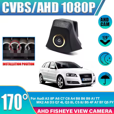 170° AHD Fisheye Car Front View Camera For Audi A3 8P A6 C7 C6 A4 B8 B6 B9 A1 TT MK2 A8 D3 Q7 4L Q3 