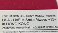 平放block A企位1張 LiSA - LiVE is Smile Always ~15~ 香港演唱會門票