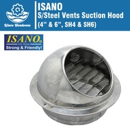 ISANO S/Steel Vents Suction Hood (4Inch & 6Inch, SH4 & SH6)