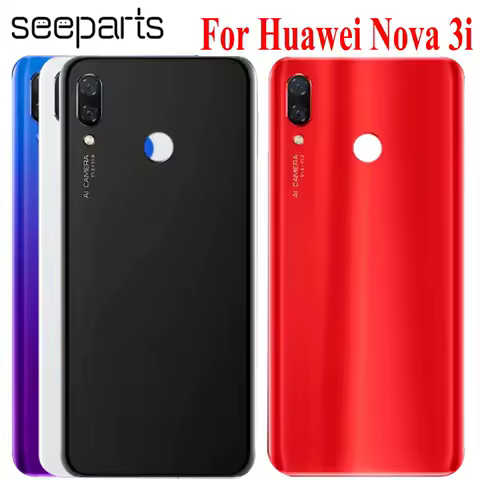 For Huawei Nova 3I Battery Cover Back Glass Nova 3i INE-LX1 Rear Battery Door Housing Case For Huawe