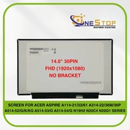SCREEN 14.0" FHD HD 30PIN WITHOUT BRACKET FOR ACER ASPIRE A114-21/33/61 A314-36M/36P A514-53/G N19H2