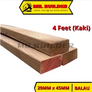 KAYU Mr. Builder (4FT) 20MM x 40MM Balau Planed Wood 1x2 Wood Resak Crab 1x2 x 4 Feet Smooth Finish 