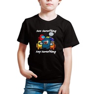 Baju Budak among us tshirt kids See Something Among Us Kids Tshirt- 100% Cotton