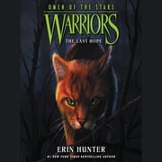 Warriors: Omen of the Stars #6: The Last Hope Erin Hunter