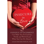 Insecure in Love How Anxious Attachment Can Make You Feel Jealous, Nee