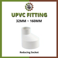 UPVC Pipe Fitting Paip UPVC Reducing Socket 32MM ~ 160MM