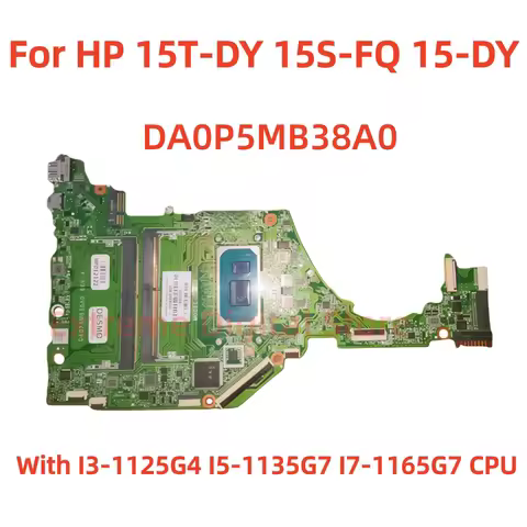The DA0P5MB38A0 motherboard is used for HP 15T-DY, 15S-FQ, 15-DY laptops, with I3 I5 I7-11TH CPUs, 1