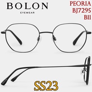 SS23 BOLON กรอบแว่นสายตา รุ่น Peoria BJ7295 B11 [ฺAlloy/β-Titanium] แว่นของญาญ่า แว่นของเจเจ โบลอน แว่นสายตา สายตาสั้น สายตายาว สายตาเอียง