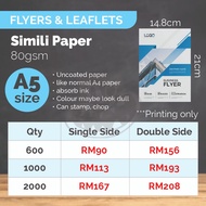 Flyers A5 size - 600pcs/1000pcs/2000pcs - Simili 80gsm(PRINTING ONLY)