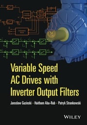 Variable Speed AC Drives with Inverter Output Filters Jaroslaw Guzinski