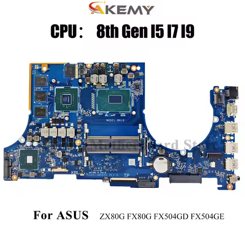 FX504GD Laptop Motherboard For ASUS TUF Gaming FX80G FX504GD FX504G FX504GE ZX80G Mainboard With I5 