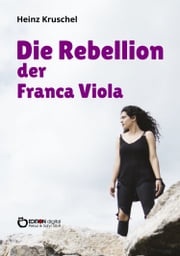 Die Rebellion der Franca Viola Heinz Kruschel