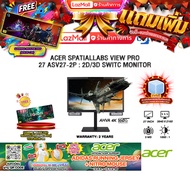 [ผ่อน 0% 10 เดือน]ACER SPATIALLABS VIEW PRO 27 ASV27-2P : 2D/3D SWITC MONITOR (AHVA 4K 160Hz)/ประกัน