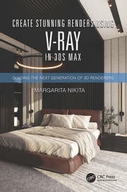 Create Stunning Renders Using V-Ray in 3ds Max Margarita Nikita