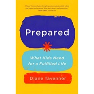 Prepared: What Kids Need For A Fulfilled Life by Diane Tavenner