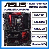 FOR ASUS B150M PRO GAMING AND ASUS B150 PRO GAMING D3/AURA LGA 1151 Intel B150  DDR4 DDR3 HDMI SATA