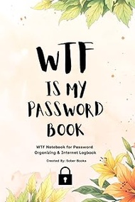 Is My Password Book: Notebook for Password Organizing & Internet Logbook, Alphabetical A–Z Password 
