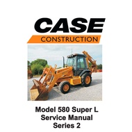 CASE TRACTOR 580L 580 SUPER L 580SL SERIES 2 BACKHOE LOADER WORKSHOP SERVICE MANUAL & PARTS MANUAL I