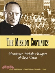 Mission Continues：Monsignor Nicholas Wegner of Boys Town