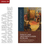 Debate and Argumentation in Islam - Syamsuddin Arif