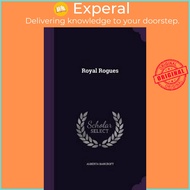 Royal Rogues by Alberta Bancroft (US edition, hardcover)
