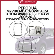 PERODUA MYVI KEMBARA DVVT ALZA TOYOTA AVANZA 1.3 1.5 K3-VE 2005-2013 ENGINE OIL SUMP PAN GASKET BIG