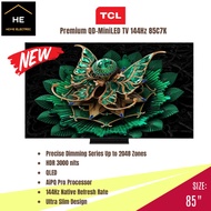 TCL 85" Premium QD-MiniLED 144Hz Ultra Slim Google TV C7K /  85C7K