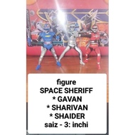 figure - Space Sheriff (GAVAN , SHARIVAN , SHAIDER)