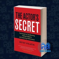 The actor's secret : techniques for transforming habitual patterns and
