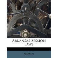 [100% Original Books] - Arkansas Session Laws by Arkansas (US edition, paperback)