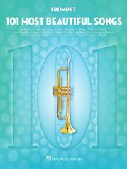 101 Most Beautiful Songs for Trumpet Hal Leonard Corp.