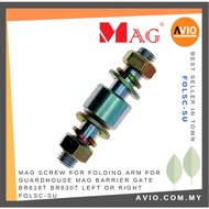 MAG Guardhouse Barrier Gate Screw for Folding Arm BR618T BR630T BR660T Left or Right use FOLSC-SU