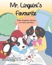 Mr. Linguini's Favourite Little Naptime Stories for Girls and Boys by Lady Hershey for Her Little Brother Mr. Linguini Olivia Civichino