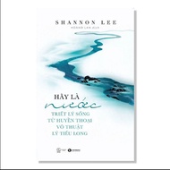 Book - Be water: Philosophy of life from the legend of Bruce Lee martial arts