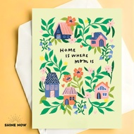 Home is Where Mom Is Card Mother’s Day Greeting Card Gift